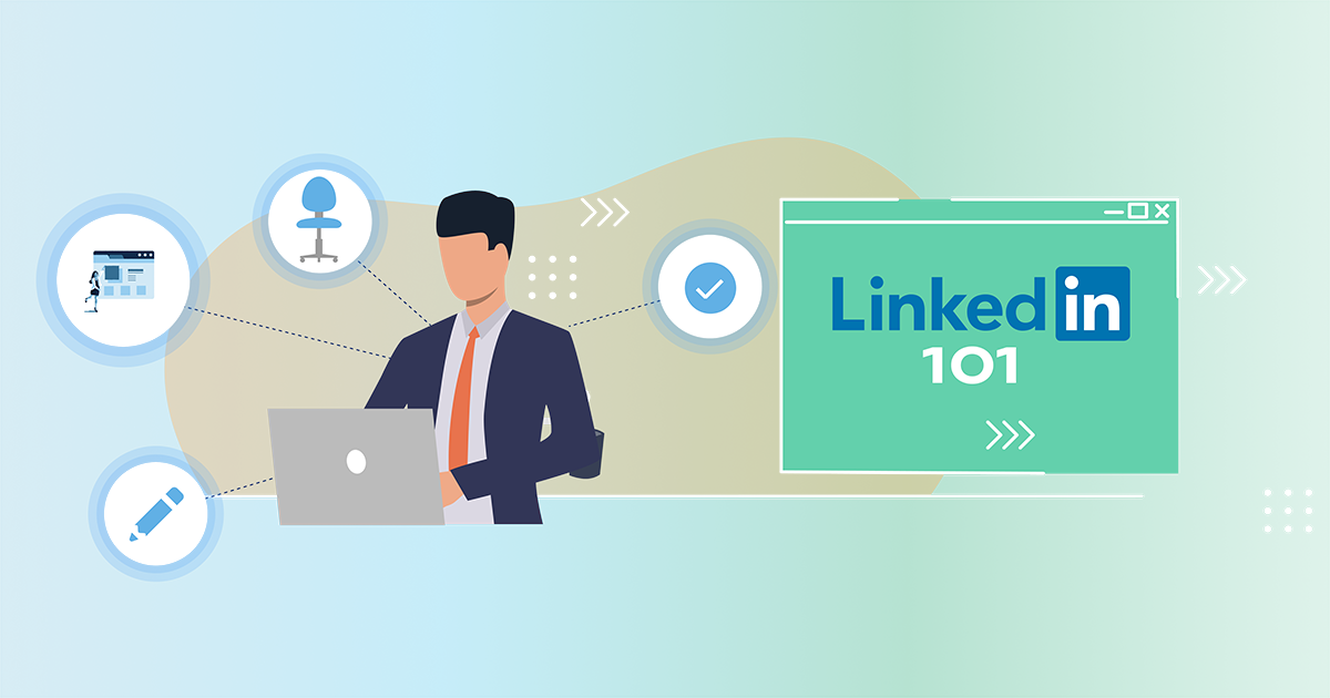 LinkedIn 101: How to Create an Effective Professional Online Presence ...